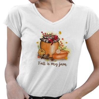 Cozy Autumn Fall Fall Is My Jam Design Women V-Neck T-Shirt - Seseable