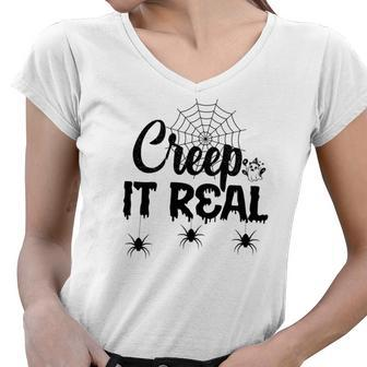 Creep It Real Halloween Quote Saying Women V-Neck T-Shirt - Seseable