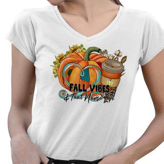 Fall Vibes And That Nurse Life Pumpkin Spice Thankful Nurse Women V-Neck T-Shirt - Thegiftio UK