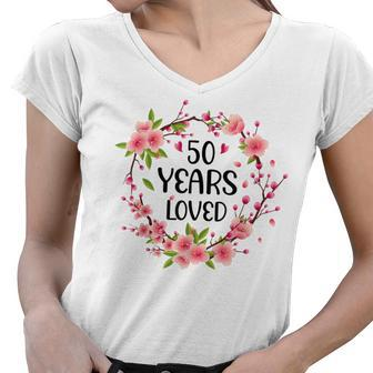 Floral 50 Years Old 50Th Birthday Anniversary 50 Years Loved Women V-Neck T-Shirt - Seseable