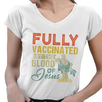 Fully Vaccinated By The Blood Of Jesus Funny Christian Tshirt Women V-Neck T-Shirt - Monsterry AU