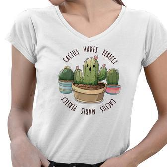 Gardener Cactus Makes Perfect Gardener Lovers Women V-Neck T-Shirt - Seseable