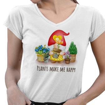 Gardener Plants Make Me Happy Gardener Lovers Women V-Neck T-Shirt - Seseable