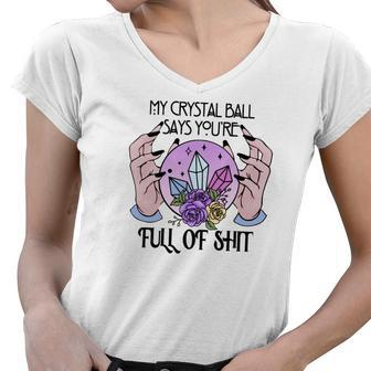 Halloween Witch Vibes My Crystal Say You_Re Full Of Shit Women V-Neck T-Shirt - Seseable