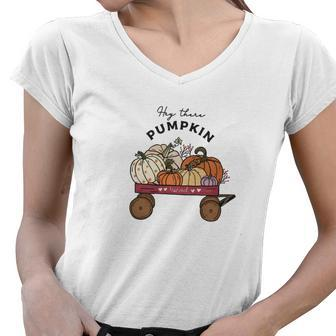 Hey There Pumpkin Farm Harvest Fall Women V-Neck T-Shirt - Seseable
