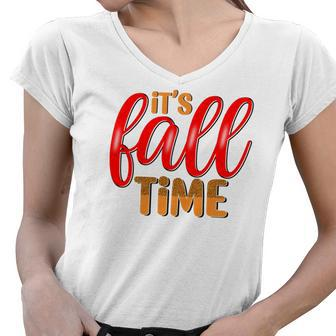 Its Fall Time Funny Fall Season Women V-Neck T-Shirt - Seseable