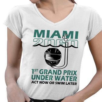 Miami 2060 1St Grand Prix Under Water Act Now Or Swim Tshirt Women V-Neck T-Shirt - Monsterry