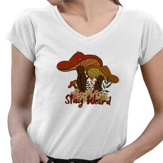Mushroooms Stay Weird Fall Autumn Women V-Neck T-Shirt - Seseable
