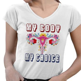 My Body My Choice Pro Roe Floral Uterus Women V-Neck T-Shirt | Mazezy