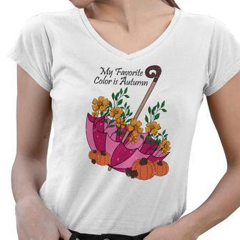 My Favorite Color Is Autumr Umbrella Flowers Women V-Neck T-Shirt - Seseable