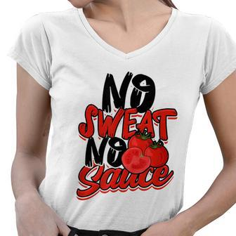 No Sweat No Sauce Pasta Noodles And Tomato Sauce Tshirt Women V-Neck T-Shirt - Monsterry