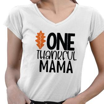 One Thankful Mama Fall Gift For Mom Women V-Neck T-Shirt - Seseable