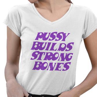 Pussy Builds Strong Bones Women V-Neck T-Shirt - Monsterry