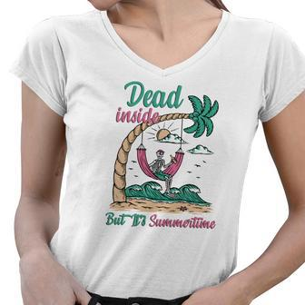 Skeleton And Plants Dead Inside But Its Summertime Women V-Neck T-Shirt - Seseable