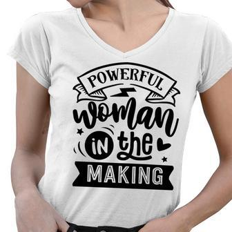 Strong Woman Powerful Woman In The Making Women V-Neck T-Shirt - Seseable