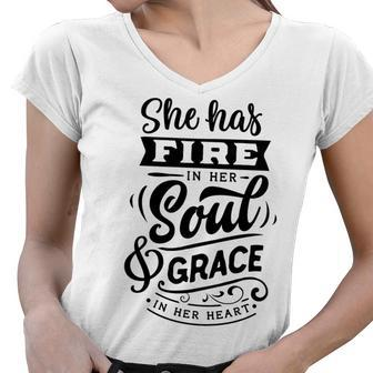 Strong Woman She Has Fire In Her Soul And Grace In Her Heart Women V-Neck T-Shirt - Seseable