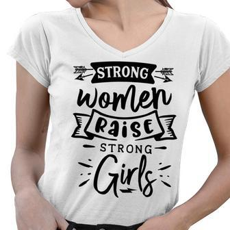 Strong Woman Strong Women Raise Strong Girls Women V-Neck T-Shirt - Seseable