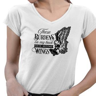 Strong Woman These Burdens On My Back Have Become Wings - For Dark Colors Women V-Neck T-Shirt - Seseable