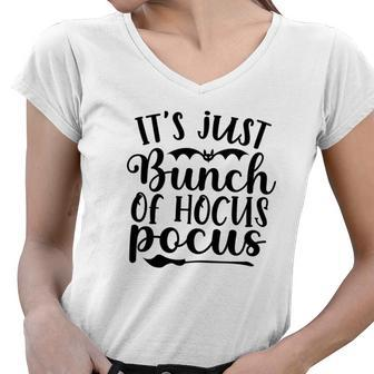 Witch Broom Gift Its Just A Bunch Of Hocus Pocus Halloween Women V-Neck T-Shirt - Seseable