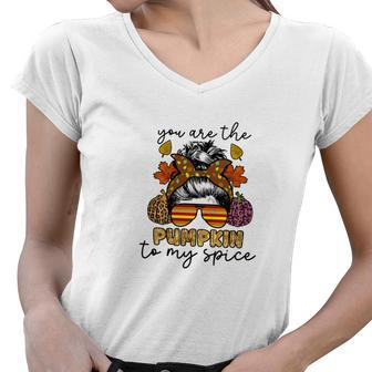 You Are The Pumpkin To My Spice Women V-Neck T-Shirt