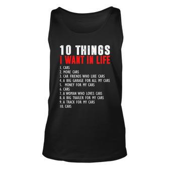 10 Things I Want In My Life Funny Car Lovers Unisex Tank Top - Thegiftio UK