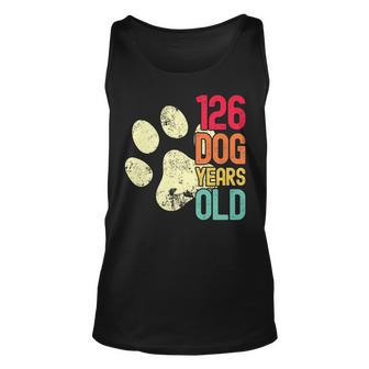 126 Dog Years Old Funny Dog Lovers 18Th Birthday Unisex Tank Top - Seseable