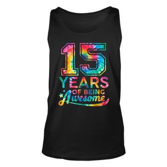 15 Year Of Being Awesome 15 Years Old 15Th Birthday Tie Dye Men Women Tank Top Graphic Print Unisex - Thegiftio UK