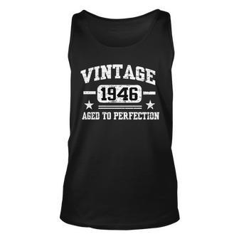 1946 Vintage Aged To Perfection Birthday Gift Tshirt Unisex Tank Top - Monsterry DE
