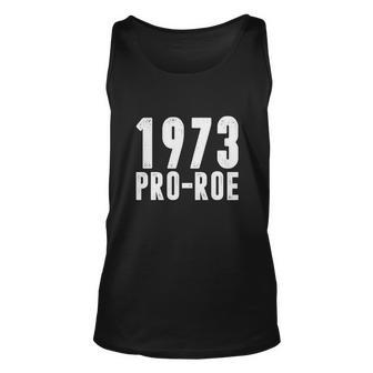 1973 Pro Roe Basic Womens Gift Pro Choice Unisex Tank Top - Seseable