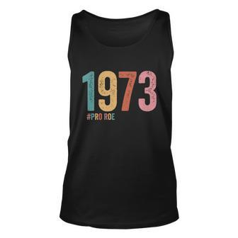 1973 Pro Roe Meaningful Gift Unisex Tank Top - Monsterry AU