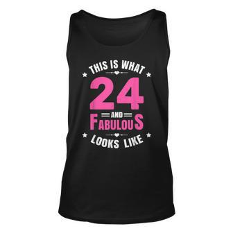 24 And Fabulous 24 Year Old Birthday Happy 24Th Birthday Unisex Tank Top - Seseable