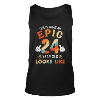 24Th Birthday Gifts For 24 Years Old Epic Looks Like Unisex Tank Top - Seseable