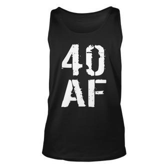 40 Af 40Th Birthday Unisex Tank Top - Monsterry