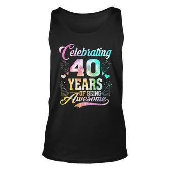 40 Years Of Being Awesome 40 Years Old 40Th Birthday Tie Dye Men Women Tank Top Graphic Print Unisex - Thegiftio UK