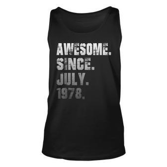 44 Year Old Awesome Since July 1978 Gifts 44Th Birthday Unisex Tank Top - Seseable