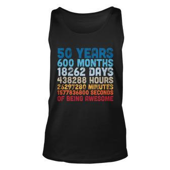 50 Years Months Days Hours Minutes Seconds Of Being Awesome Tshirt Unisex Tank Top - Monsterry
