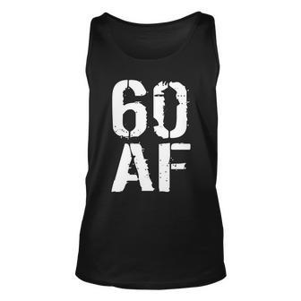 60 Af 60Th Birthday Unisex Tank Top - Monsterry CA