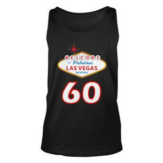 60 Years Old In Vegas - 60Th Birthday Unisex Tank Top - Monsterry