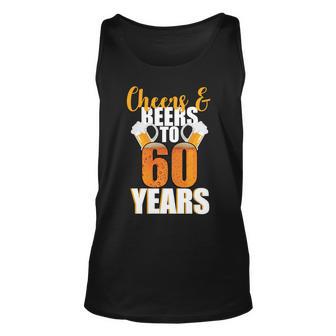 60Th Birthday Cheers & Beers To 60 Years Tshirt Unisex Tank Top - Monsterry AU