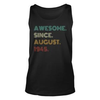 77 Years Old Awesome Since August 1945 77Th Birthday Unisex Tank Top - Thegiftio UK