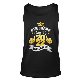 8Th Grade Class Of 2022 Nailed Boy Girl Graduation Unisex Tank Top - Monsterry DE