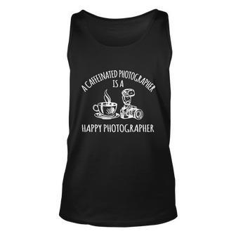 A Caffeinated Photographer Is A Happy Photographer Gift Unisex Tank Top - Monsterry
