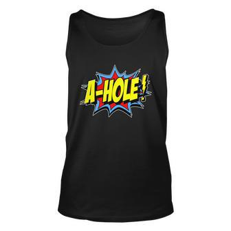 A-Hole Tshirt Unisex Tank Top - Monsterry UK