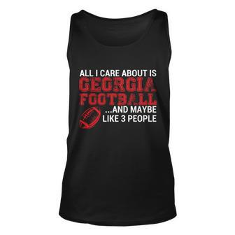All I Care About Is Georgia Football Tshirt Unisex Tank Top - Monsterry CA
