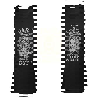 All MEN Are Created Equal But Only The Best Are Born In August Birthday Unisex Tank Top - Thegiftio
