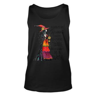 Always Be Yourself Unless You Can Be A Witch Halloween Unisex Tank Top - Seseable