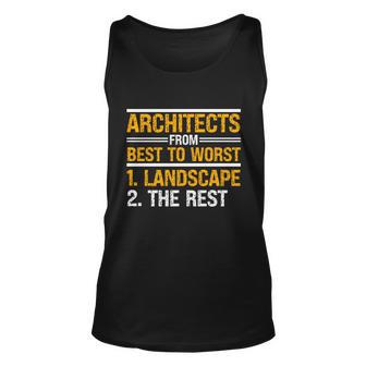 Architect From Best To Worst Structure Architech Gift Graphic Design Printed Casual Daily Basic Unisex Tank Top - Thegiftio