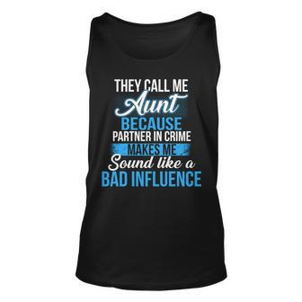 Aunt Partner In Crime Bad Influence Unisex Tank Top - Monsterry