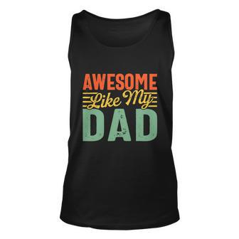 Awesome Like My Dad Family Lover Retro Vintage Unisex Tank Top - Thegiftio UK