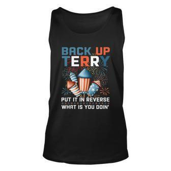 Back Up Terry Put It In Reverse Funny July 4Th Firework Meme Unisex Tank Top - Monsterry